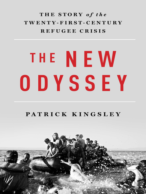 Title details for The New Odyssey by Patrick Kingsley - Available